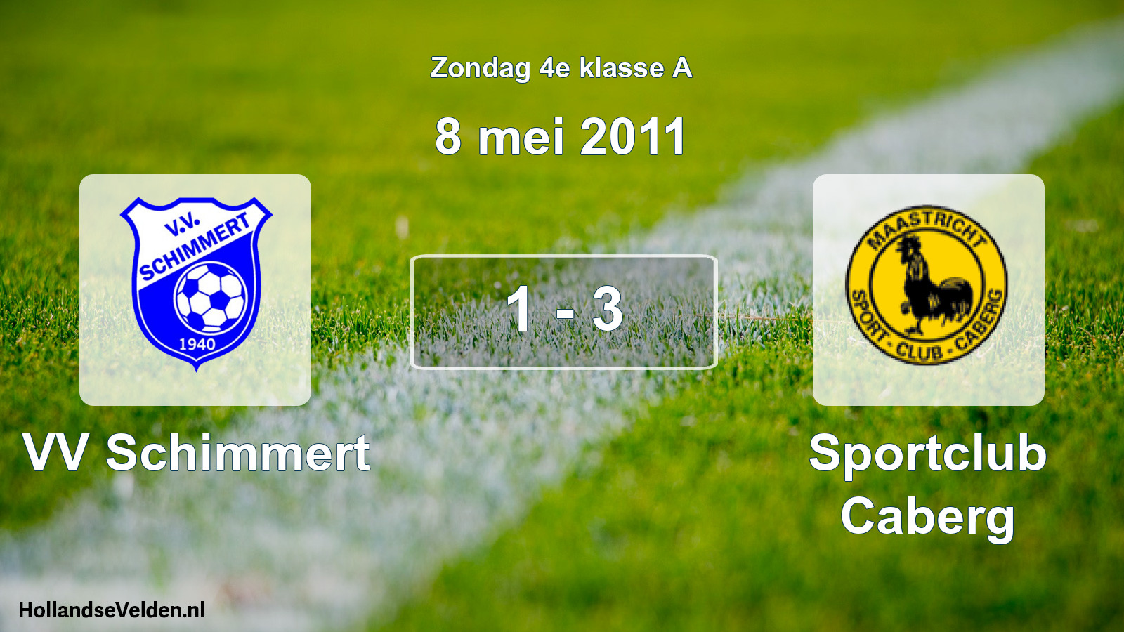 Total number of matches played: VV Schimmert - Sportclub Caberg 1 - 3 (8 May 2011)