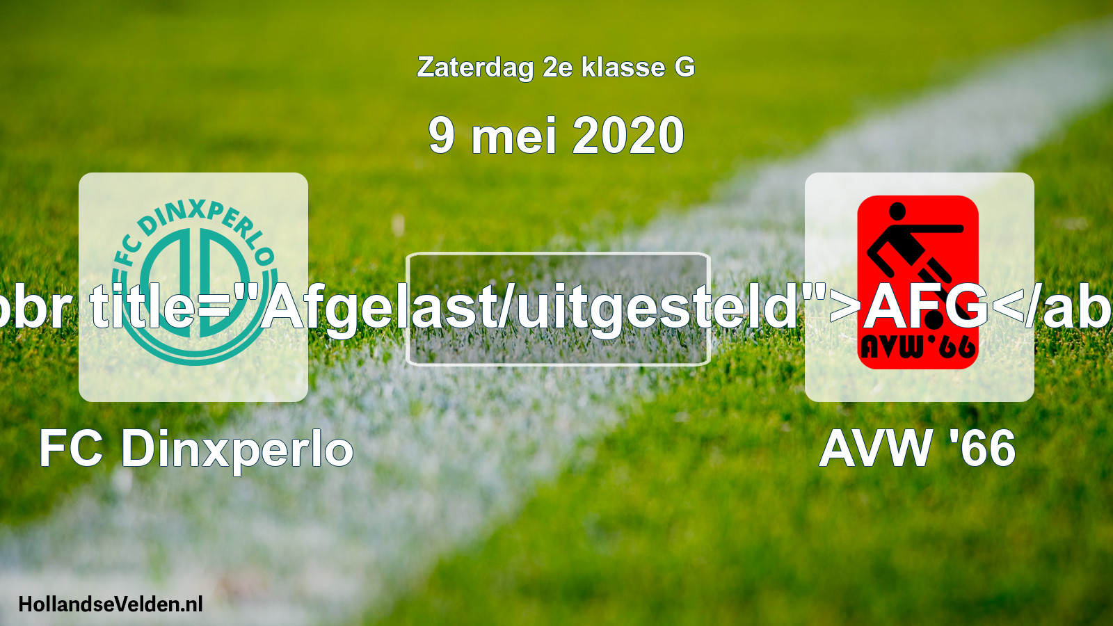 Scheduled Match: FC Dinxperlo - AVW '66 (9 May 2020)