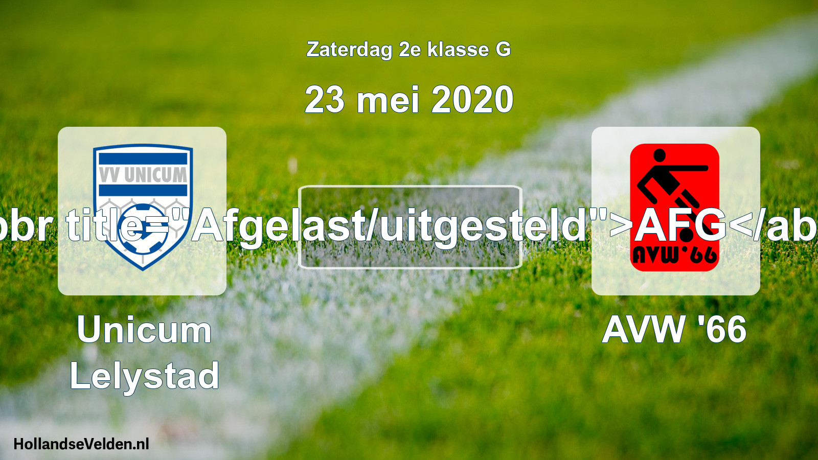 Scheduled Match: Unicum Lelystad - AVW '66 (23 May 2020)