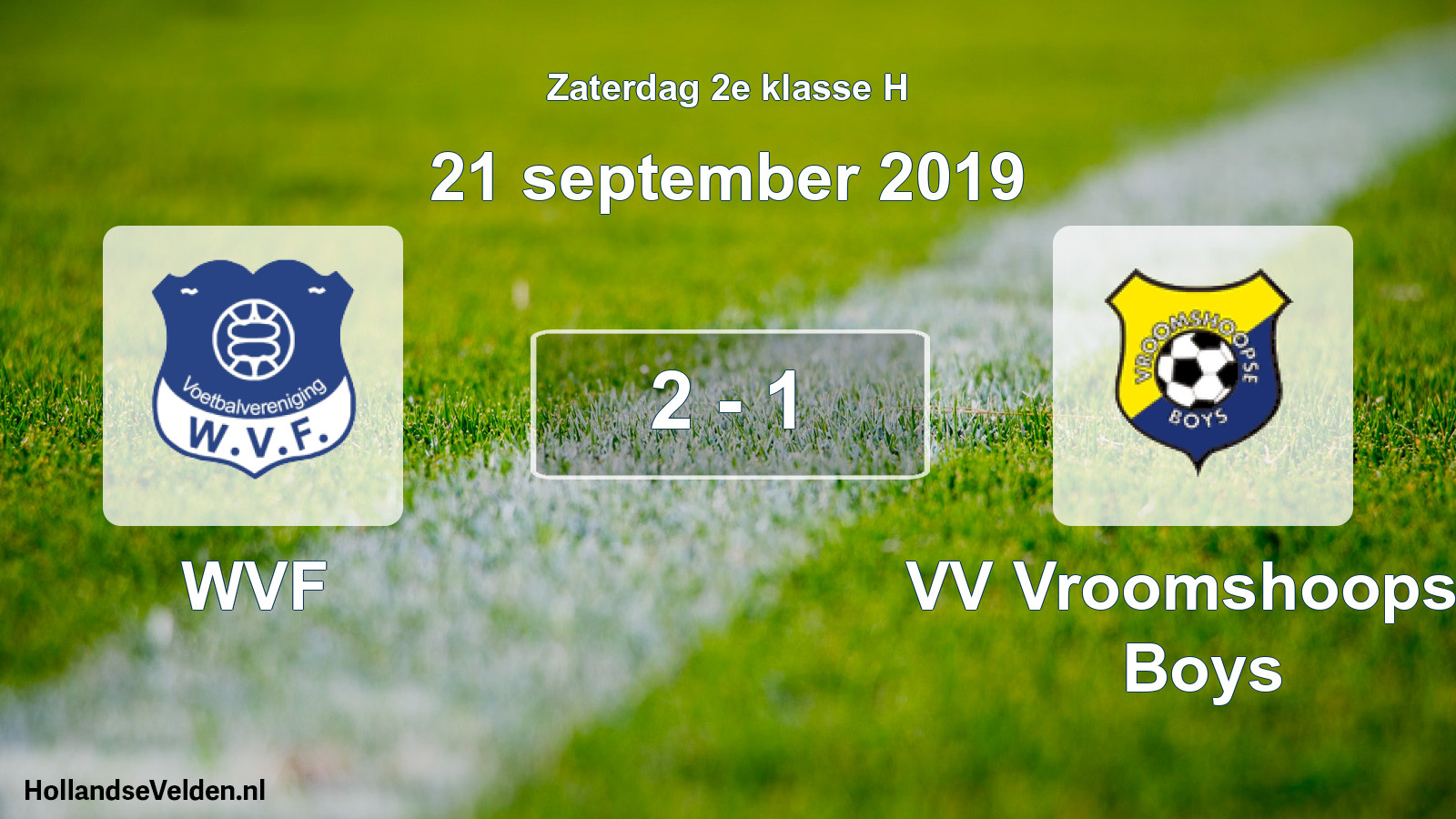 Total number of matches played: WVF - VV Vroomshoopse Boys 2 - 1 (21 September 2019)