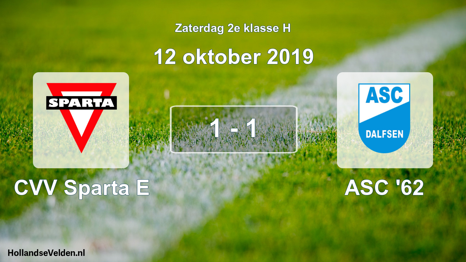Total number of matches played: CVV Sparta E - ASC '62 1 - 1 (12 October 2019)