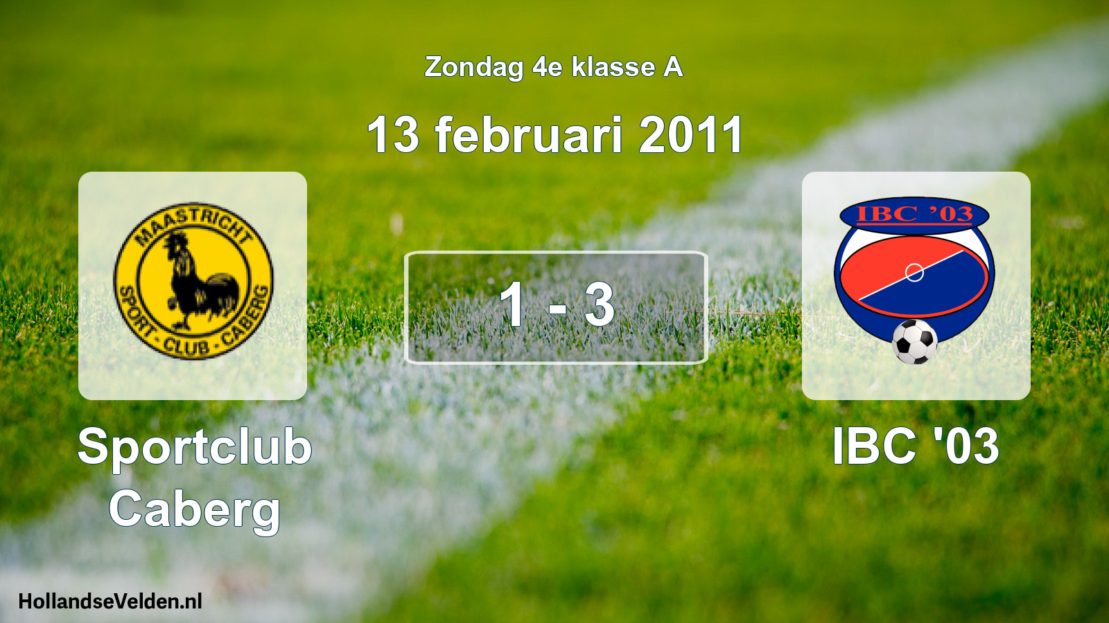 Total number of matches played: Sportclub Caberg - IBC '03 1 - 3 (13 February 2011)