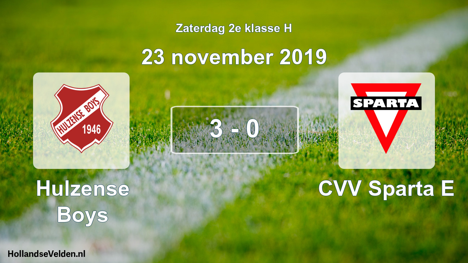 Total number of matches played: Hulzense Boys - CVV Sparta E 3 - 0 (23 November 2019)