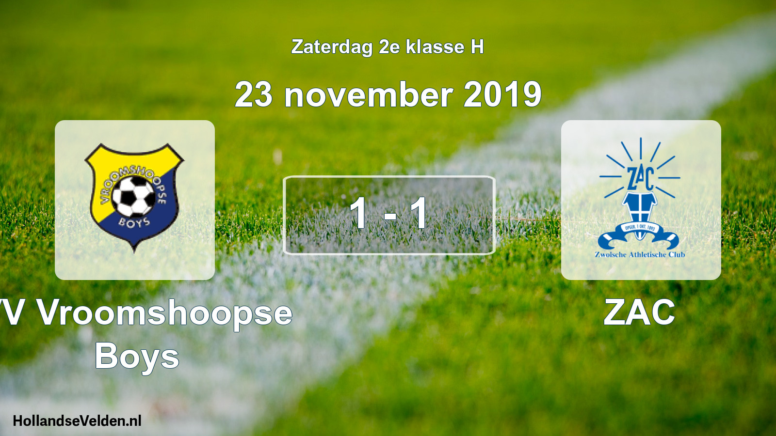Total number of matches played: VV Vroomshoopse Boys - ZAC 1 - 1 (23 November 2019)