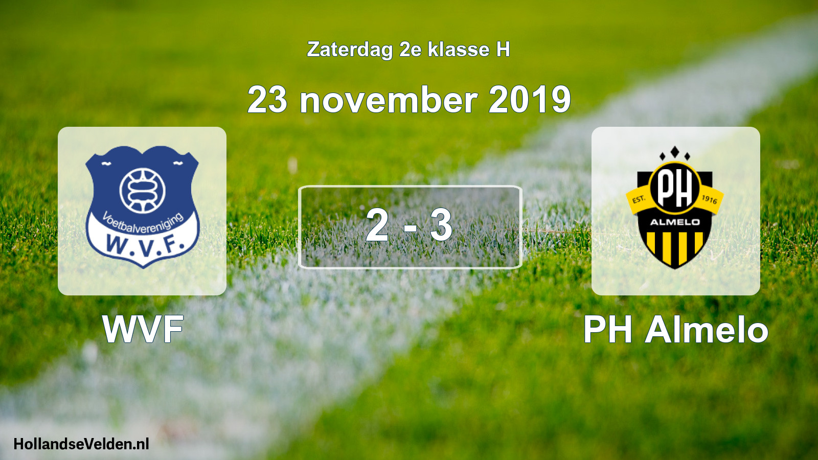 Total number of matches played: WVF - PH Almelo 2 - 3 (23 November 2019)