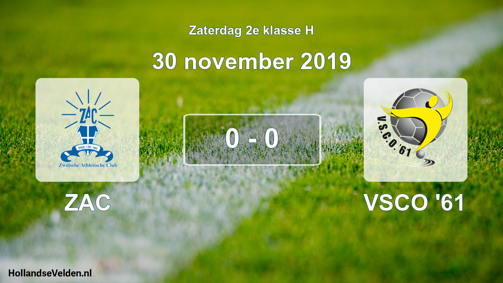 Total number of matches played: ZAC - VSCO '61 0 - 0 (30 November 2019)