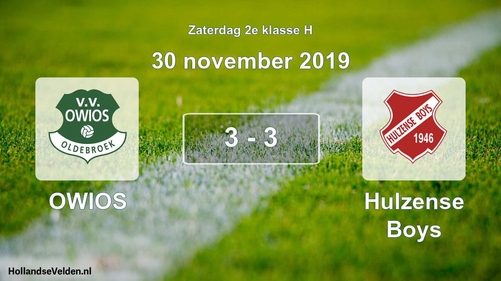 Total number of matches played: OWIOS - Hulzense Boys 3 - 3 (30 November 2019)