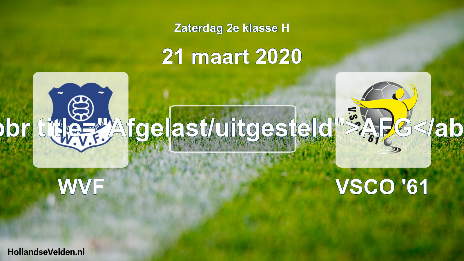 Scheduled Match: WVF - VSCO '61 (21 March 2020)