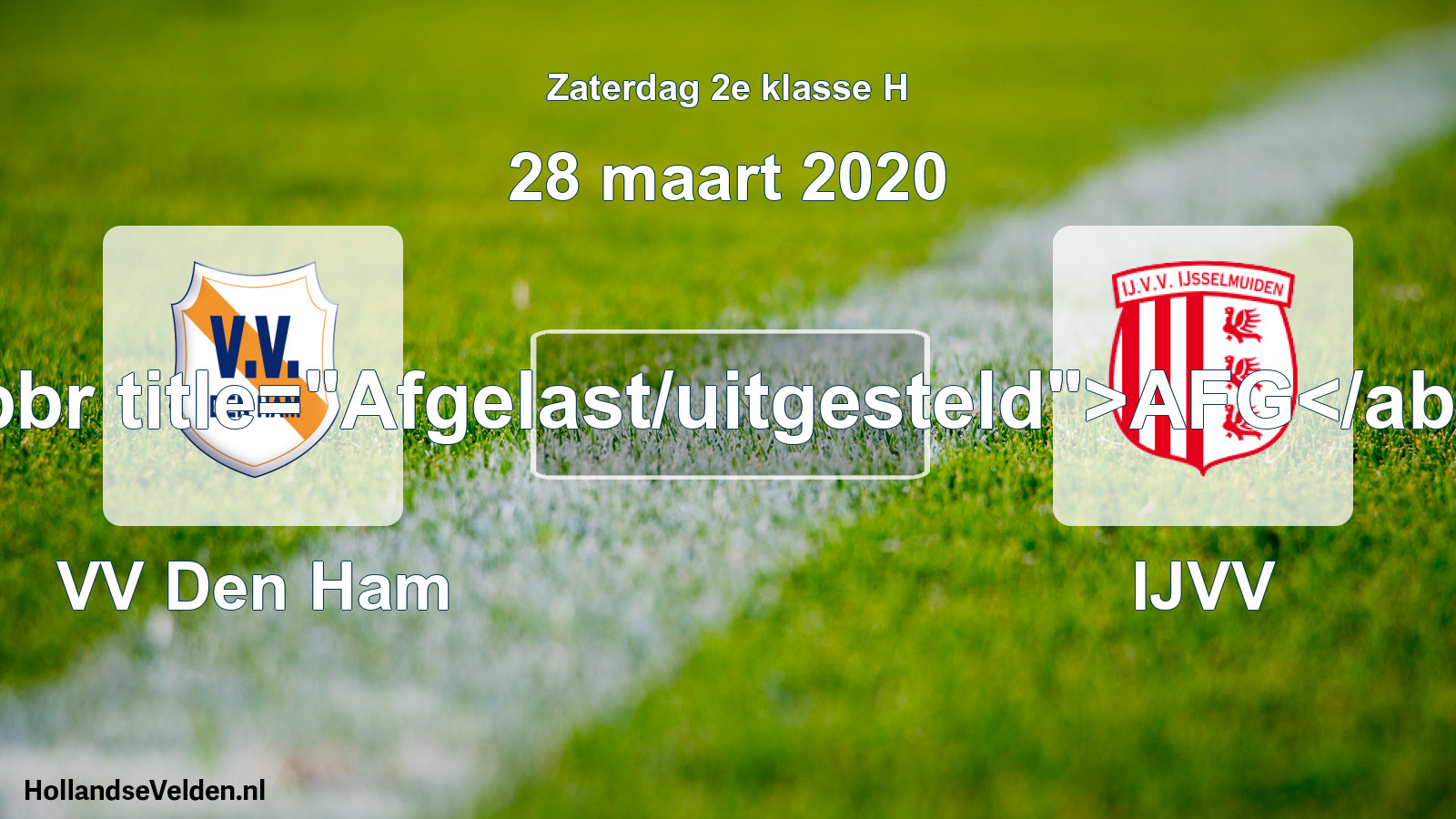 Scheduled Match: VV Den Ham - IJVV (28 March 2020)