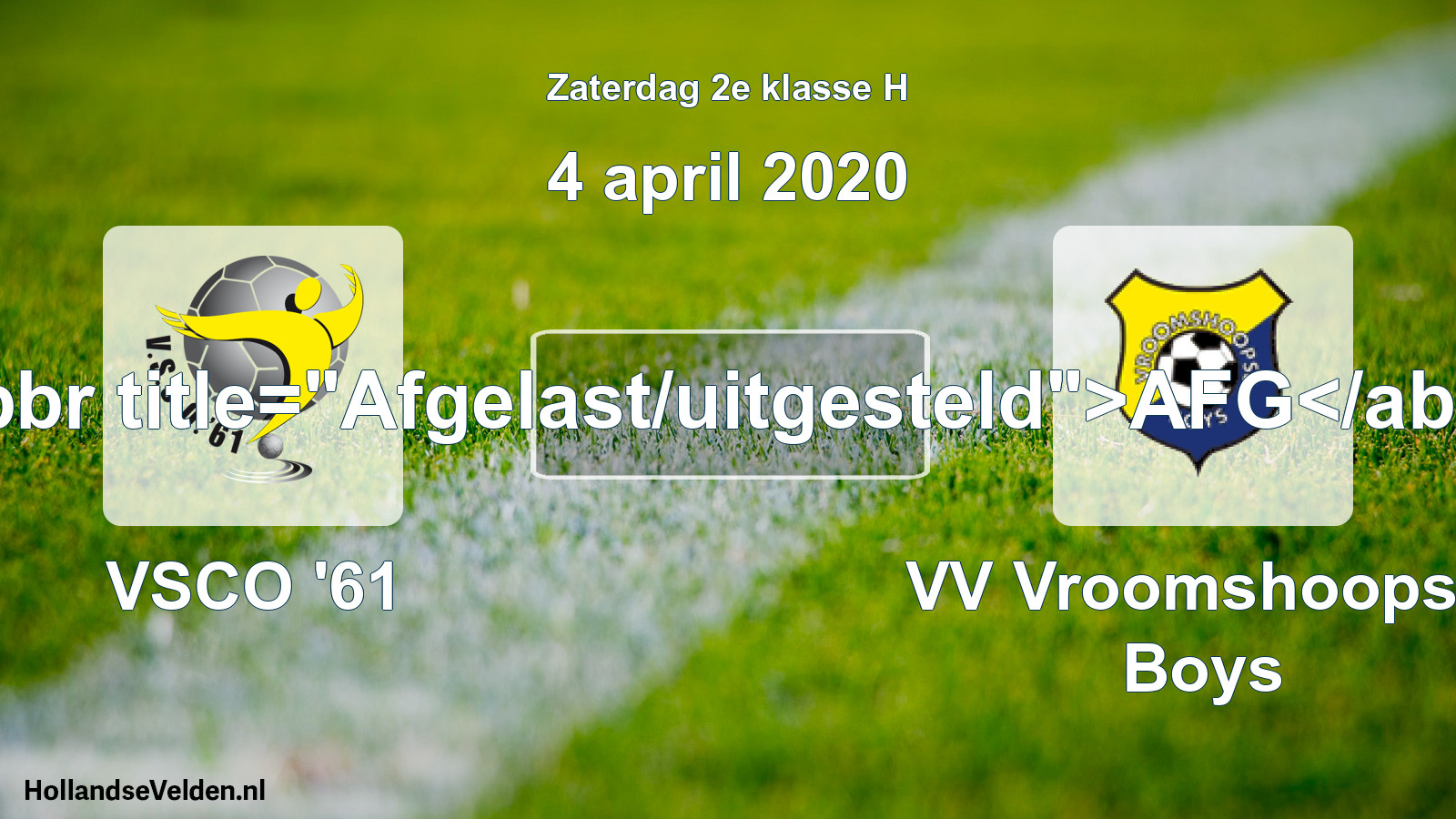 Scheduled Match: VSCO '61 - VV Vroomshoopse Boys (4 April 2020)