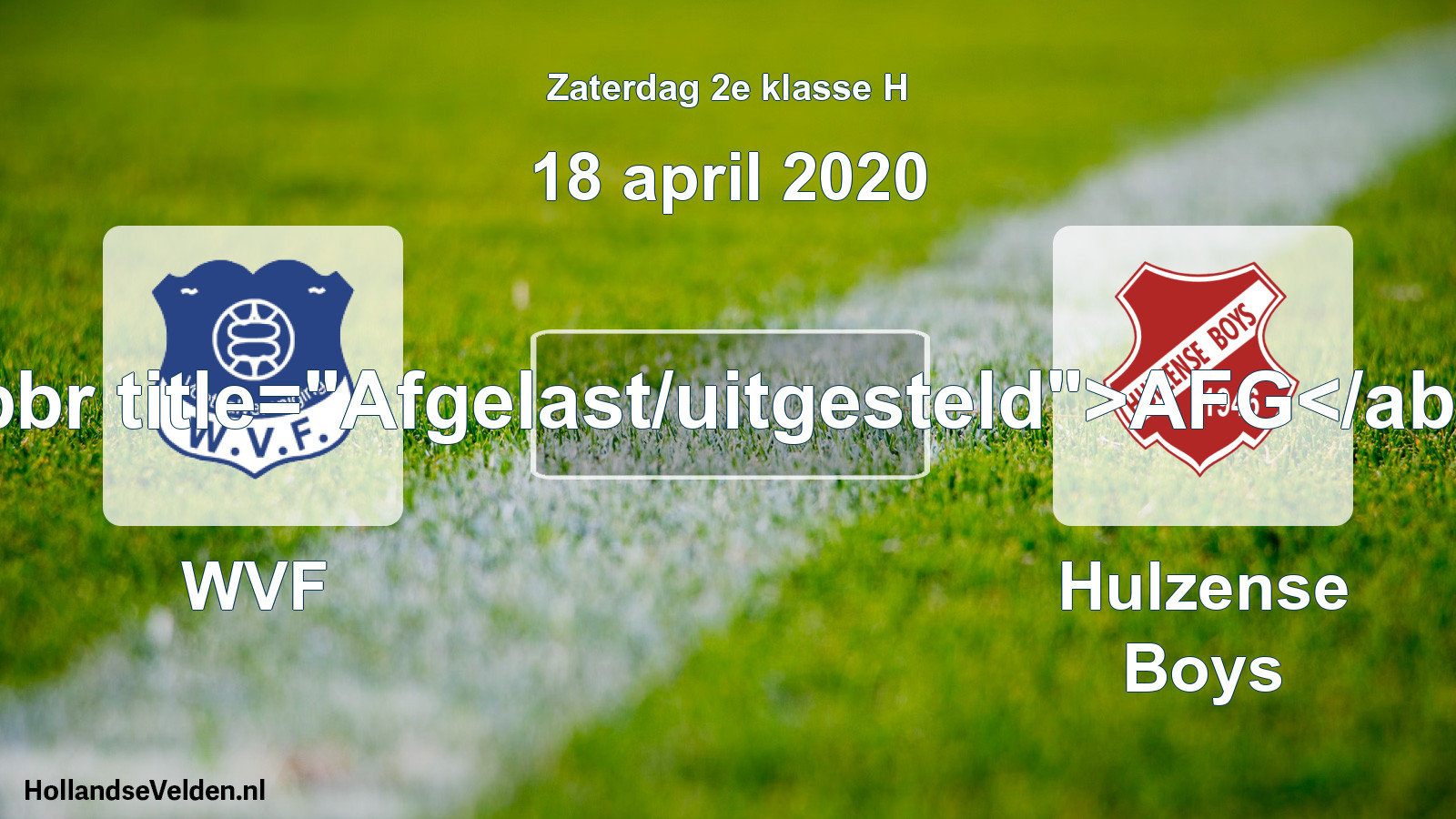 Scheduled Match: WVF - Hulzense Boys (18 April 2020)