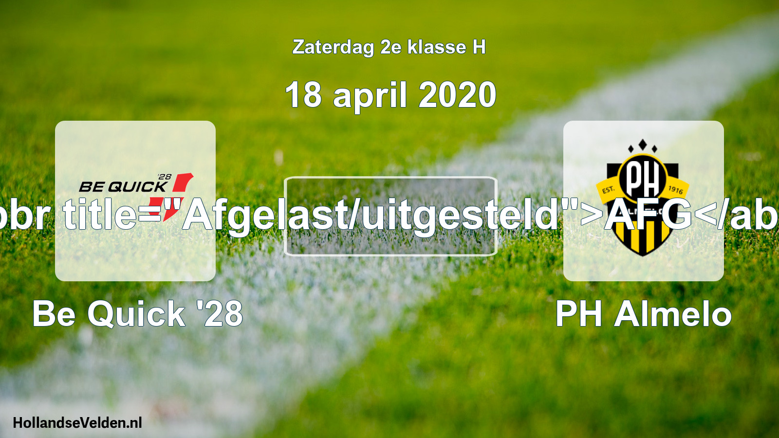 Scheduled Match: Be Quick '28 - PH Almelo (18 April 2020)