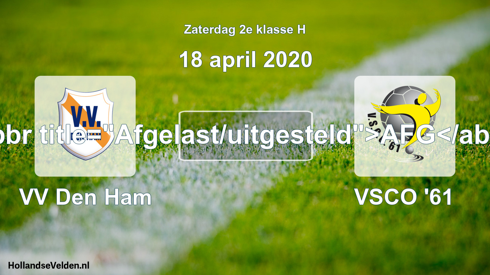Scheduled Match: VV Den Ham - VSCO '61 (18 April 2020)