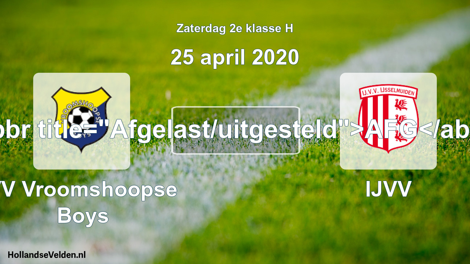 Scheduled Match: VV Vroomshoopse Boys - IJVV (25 April 2020)