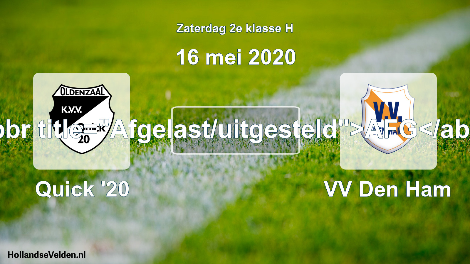 Scheduled Match: Quick '20 - VV Den Ham (16 May 2020)