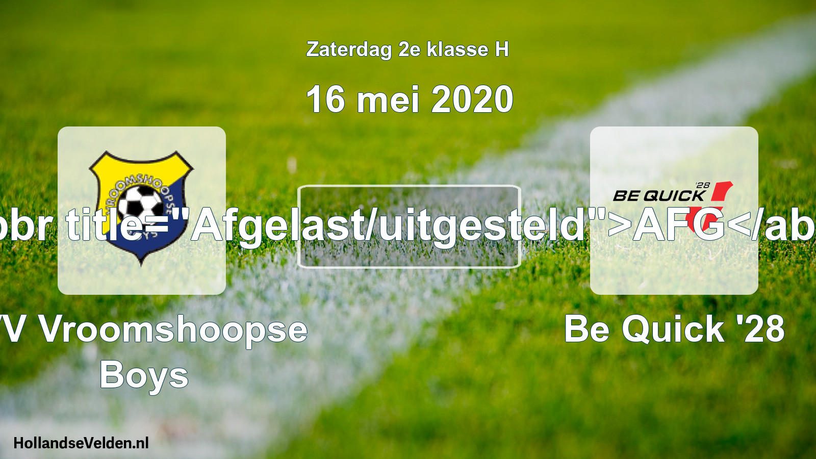 Scheduled Match: VV Vroomshoopse Boys - Be Quick '28 (16 May 2020)