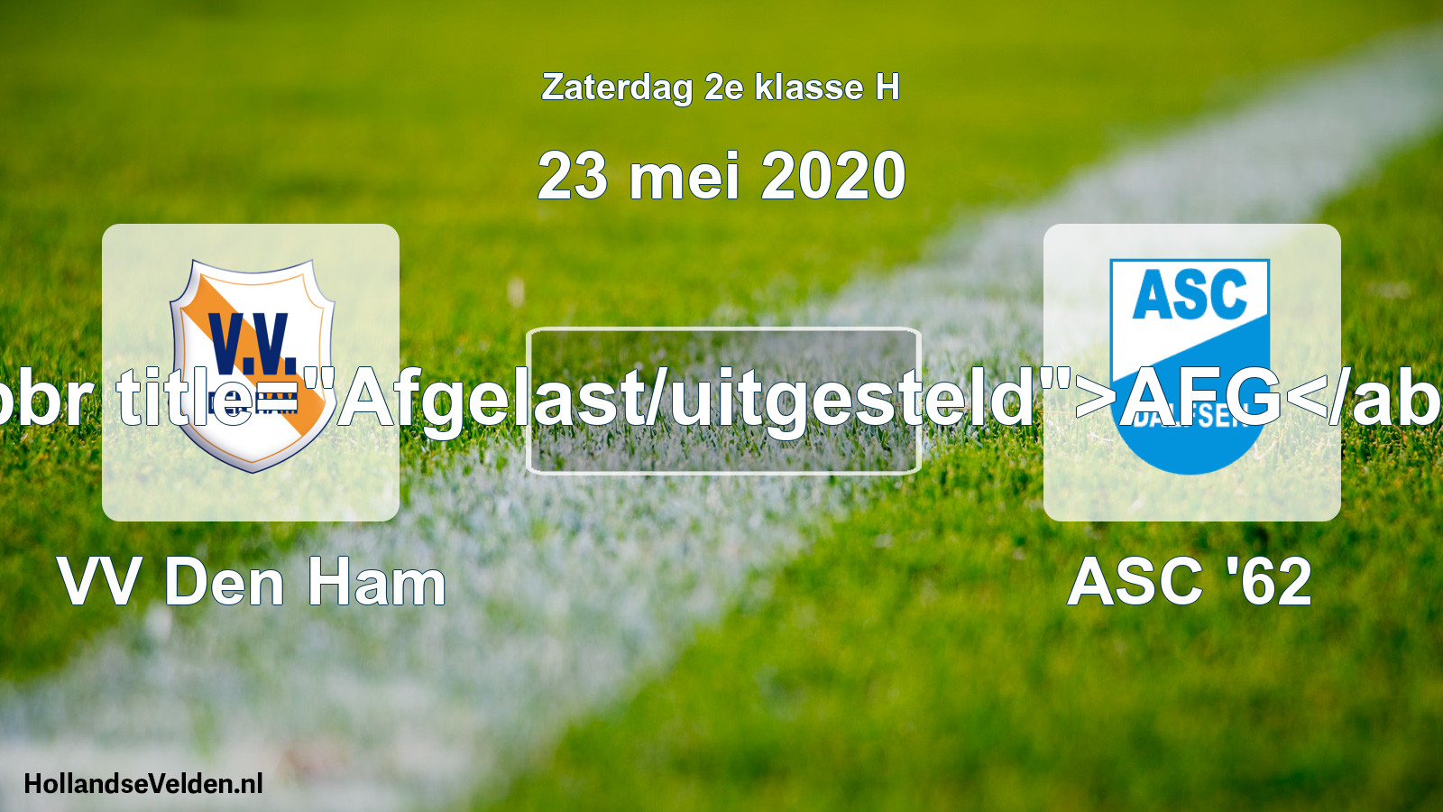 Scheduled Match: VV Den Ham - ASC '62 (23 May 2020)