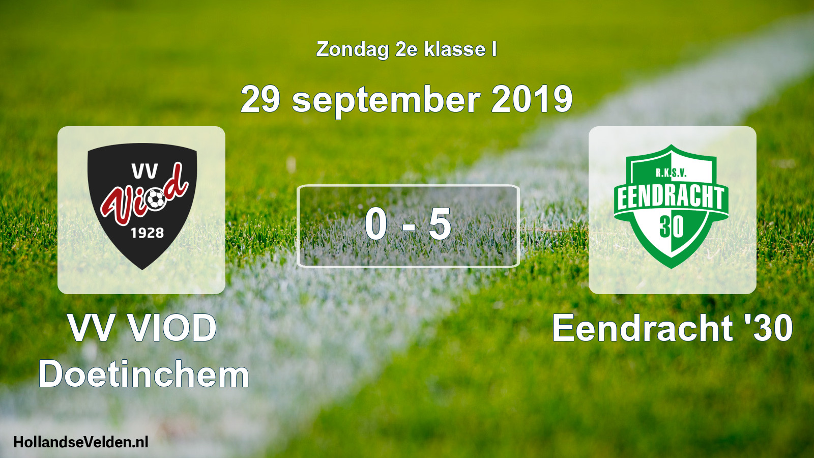 Total number of matches played: VV VIOD Doetinchem - Eendracht '30 0 - 5 (29 September 2019)