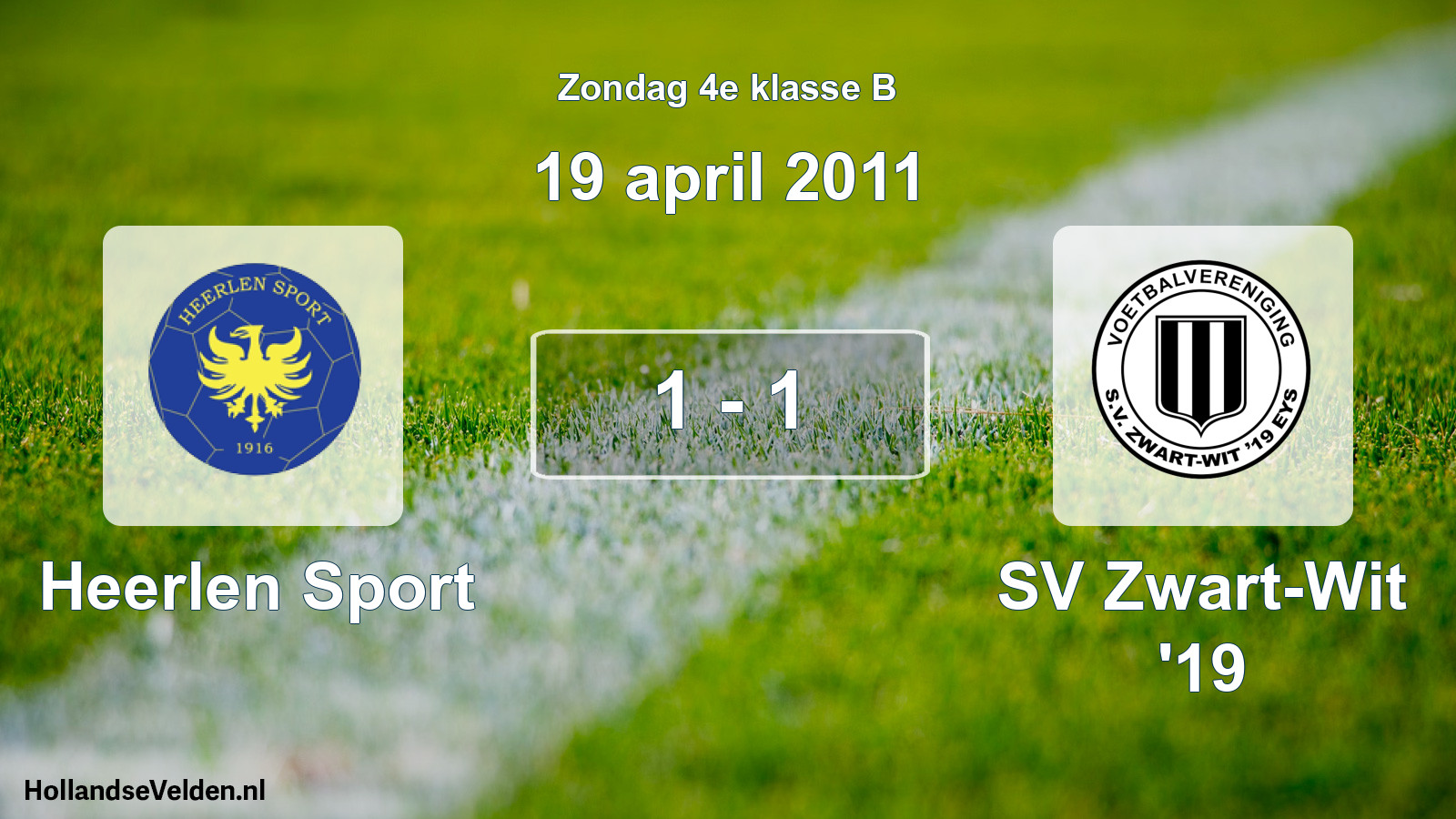 Total number of matches played: Heerlen Sport - SV Zwart-Wit '19 1 - 1 (19 April 2011)