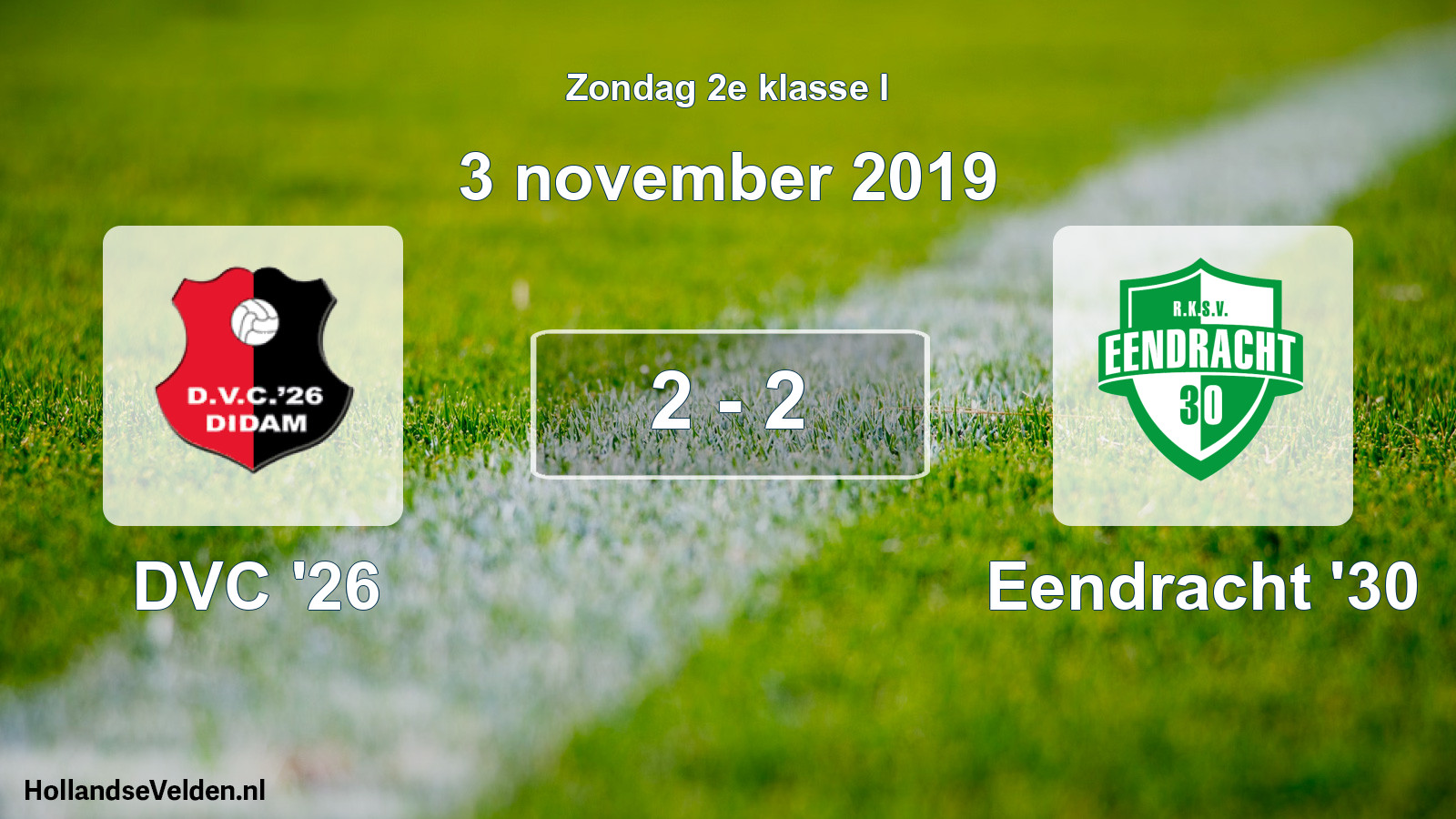 Total number of matches played: DVC '26 - Eendracht '30 2 - 2 (3 November 2019)