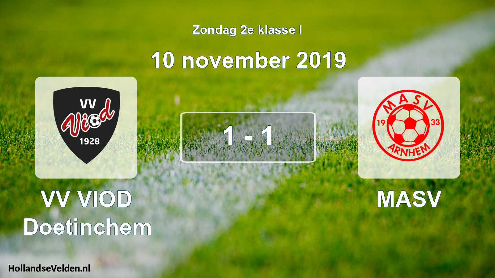 Total number of matches played: VV VIOD Doetinchem - MASV 1 - 1 (10 November 2019)