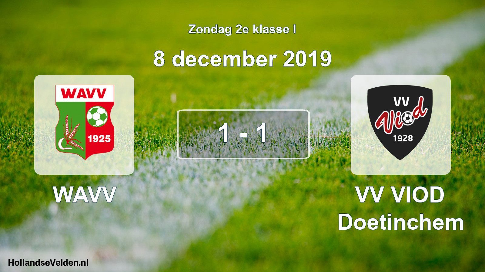 Total number of matches played: WAVV - VV VIOD Doetinchem 1 - 1 (8 December 2019)