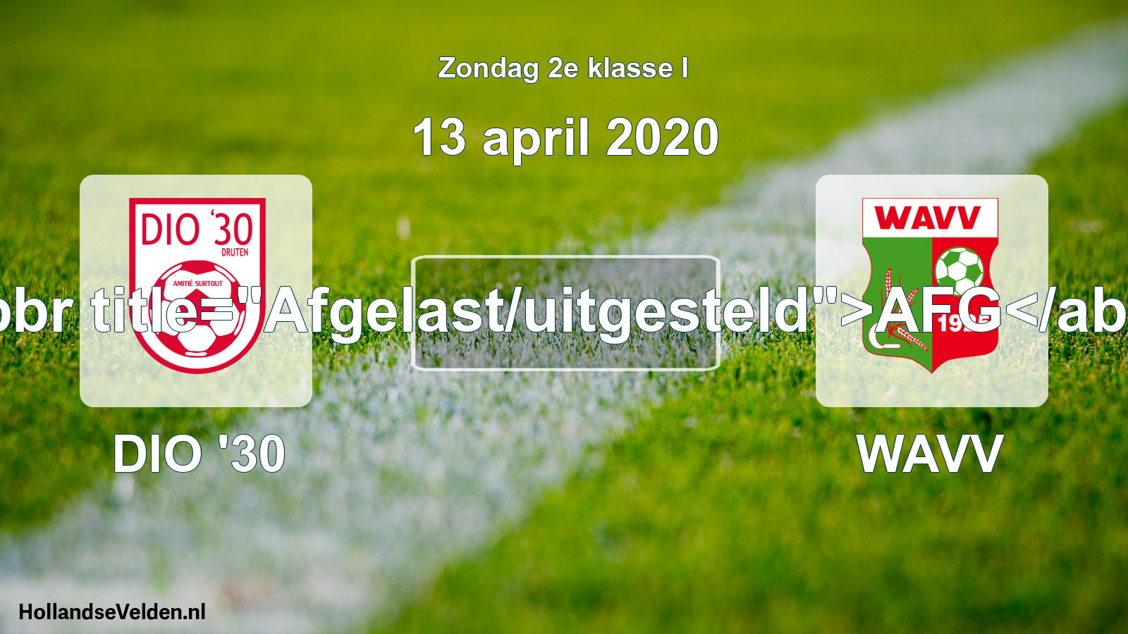 Scheduled Match: DIO '30 - WAVV (13 April 2020)