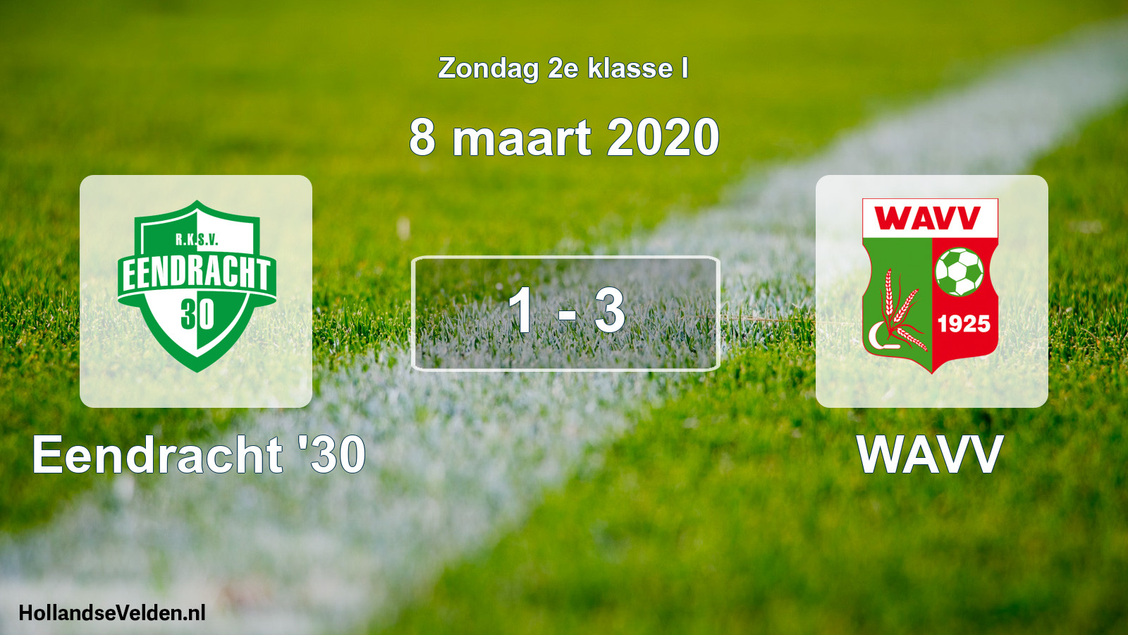 Total number of matches played: Eendracht '30 - WAVV 1 - 3 (8 March 2020)