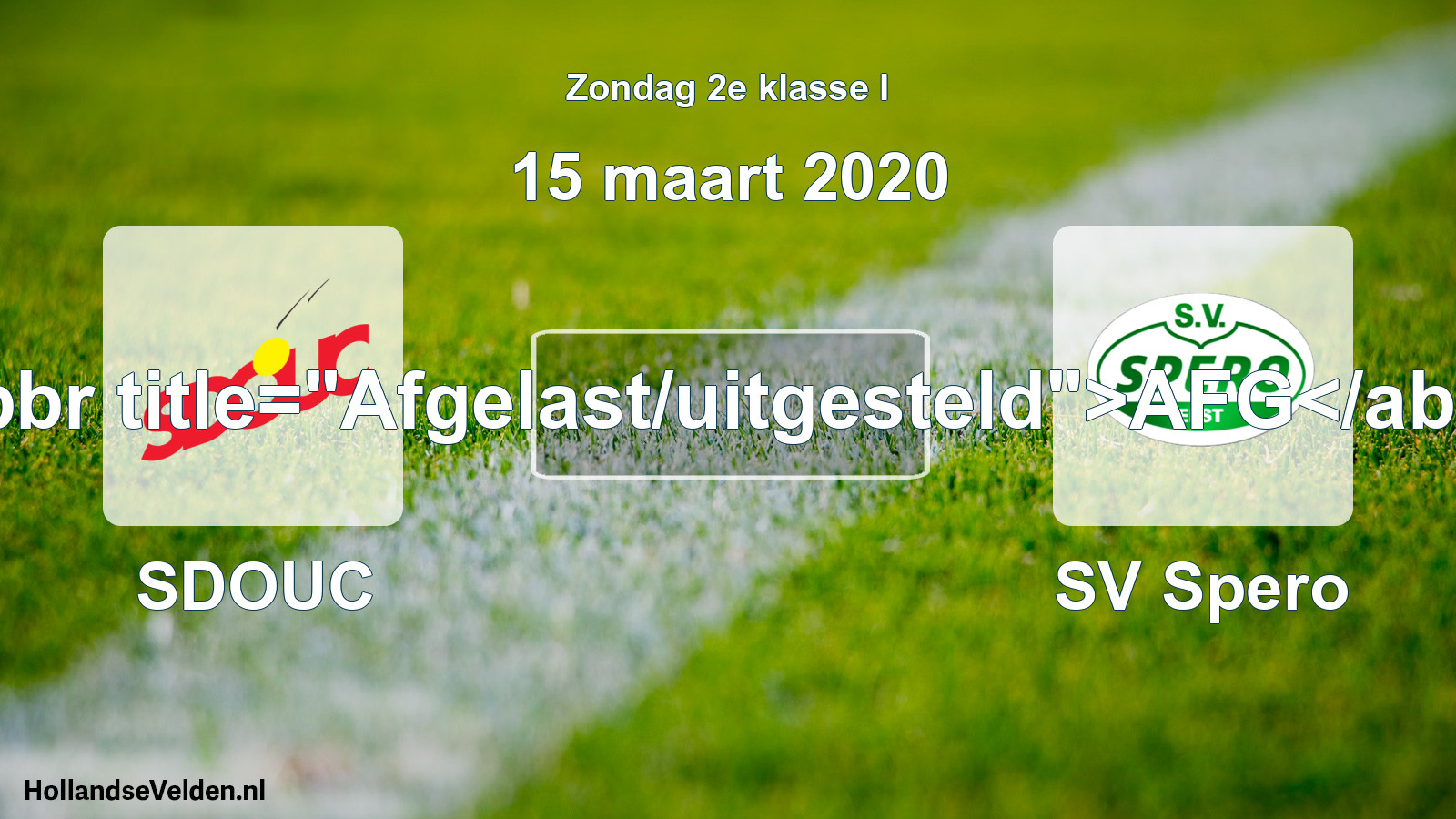 Scheduled Match: SDOUC - SV Spero (15 March 2020)