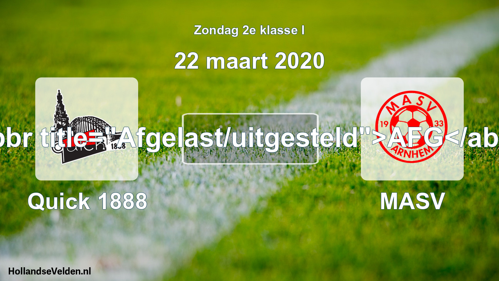 Scheduled Match: Quick 1888 - MASV (22 March 2020)