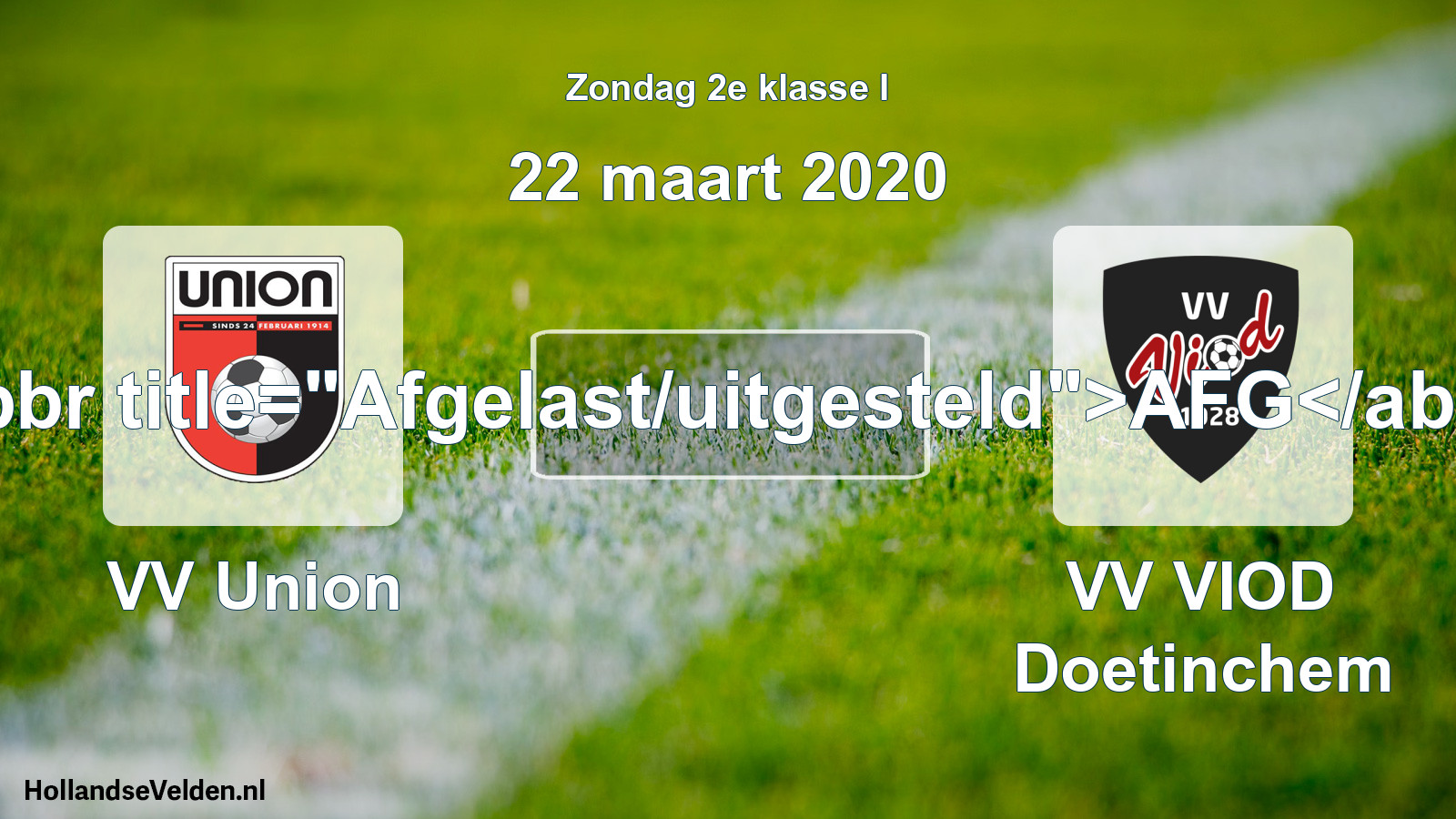 Scheduled Match: VV Union - VV VIOD Doetinchem (22 March 2020)
