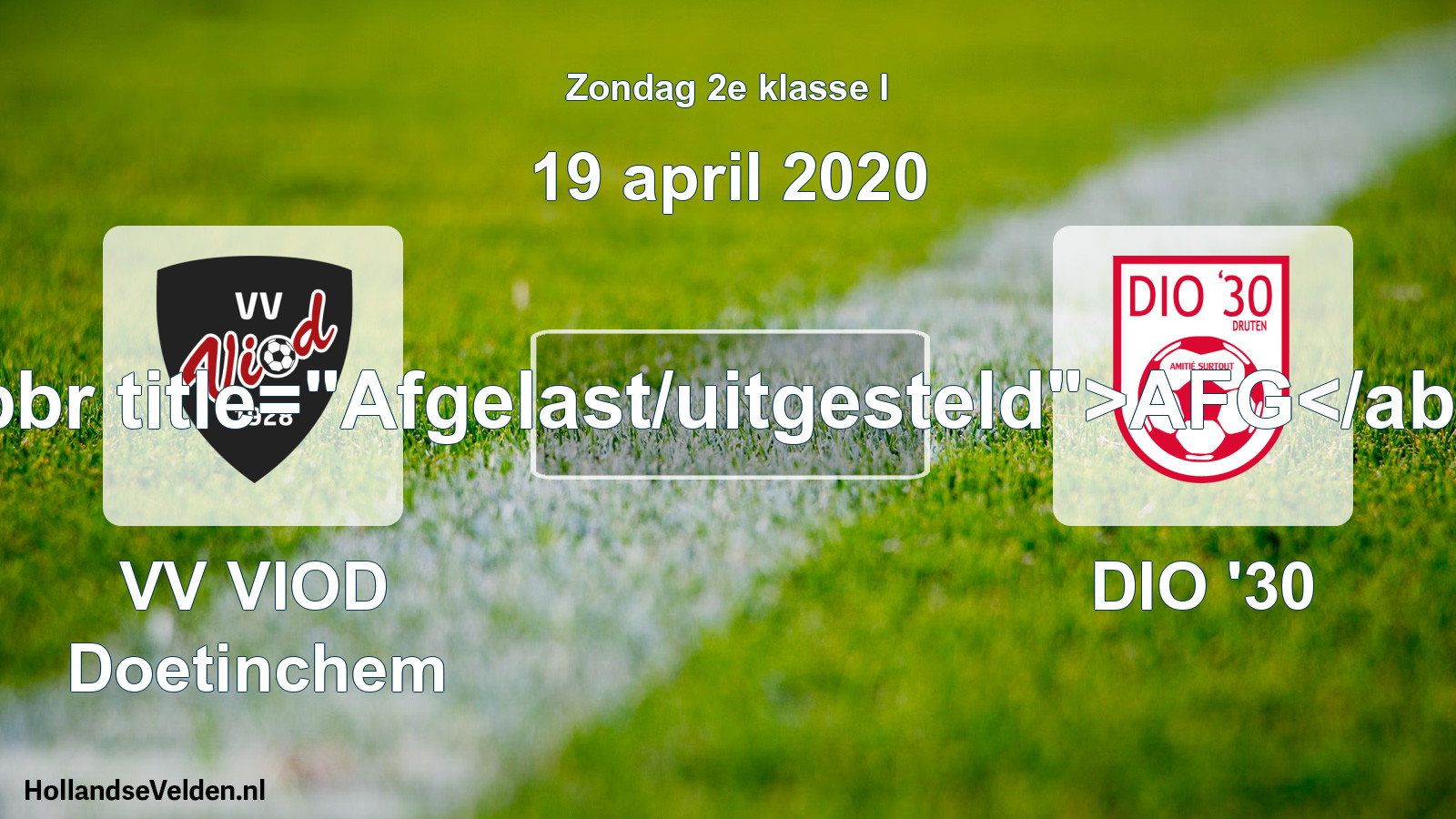 Scheduled Match: VV VIOD Doetinchem - DIO '30 (19 April 2020)