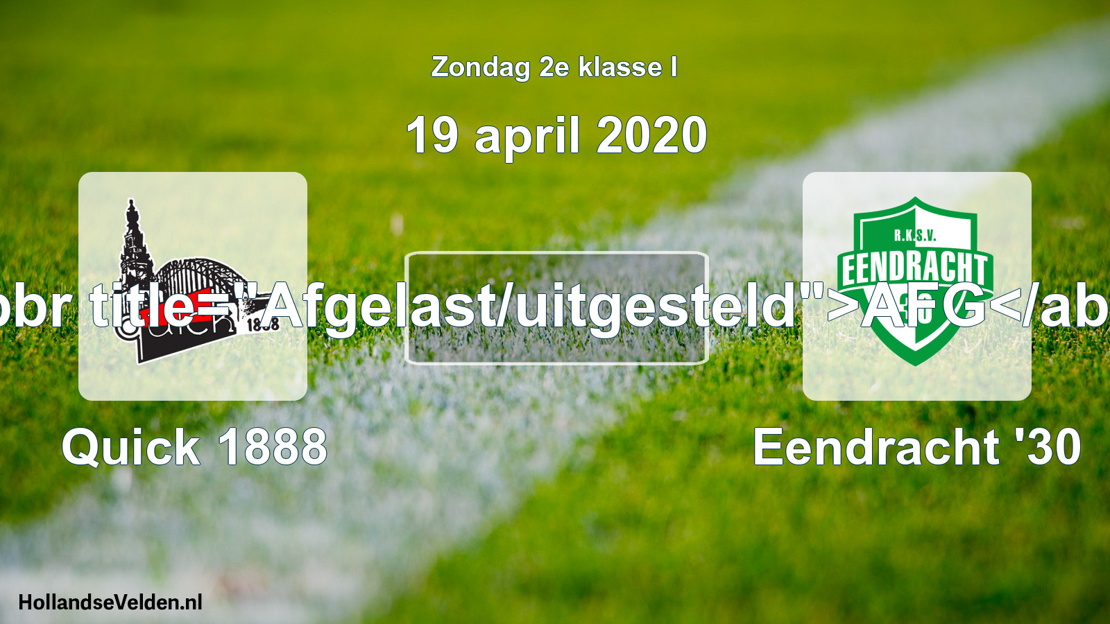 Scheduled Match: Quick 1888 - Eendracht '30 (19 April 2020)