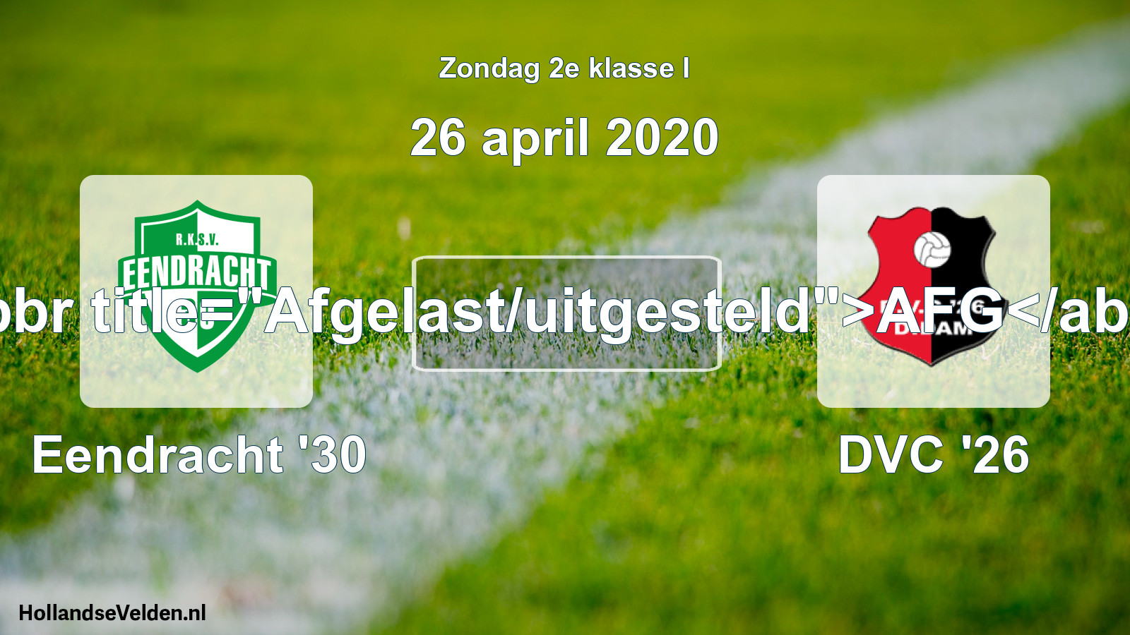 Scheduled Match: Eendracht '30 - DVC '26 (26 April 2020)