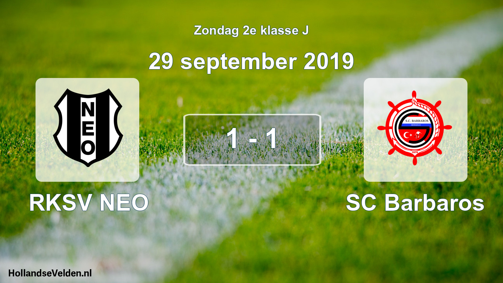 Total number of matches played: RKSV NEO - SC Barbaros 1 - 1 (29 September 2019)