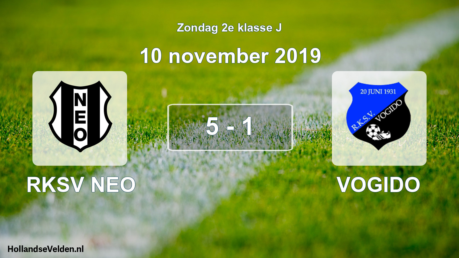 Total number of matches played: RKSV NEO - VOGIDO 5 - 1 (10 November 2019)