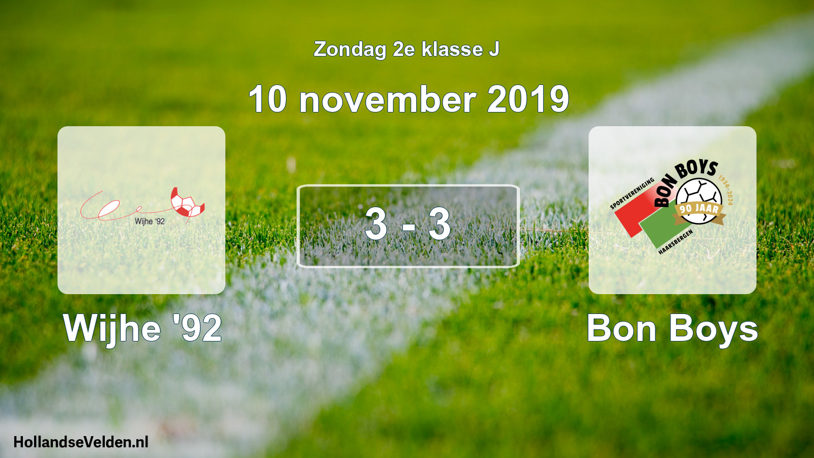 Total number of matches played: Wijhe '92 - Bon Boys 3 - 3 (10 November 2019)