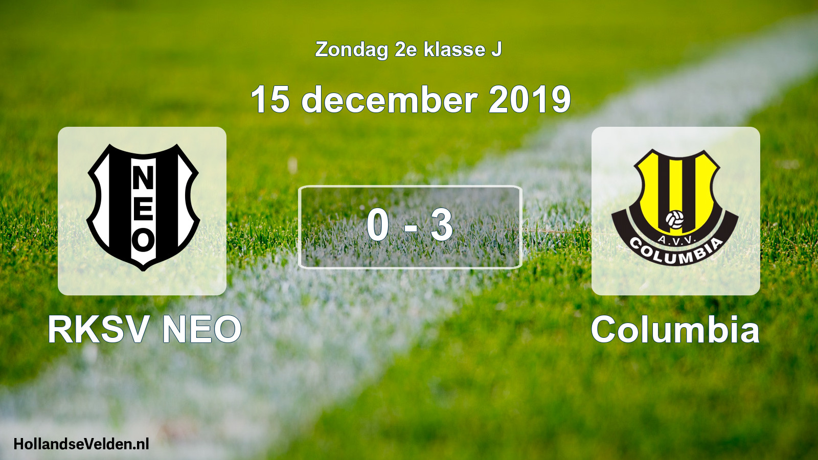 Total number of matches played: RKSV NEO - Columbia 0 - 3 (15 December 2019)