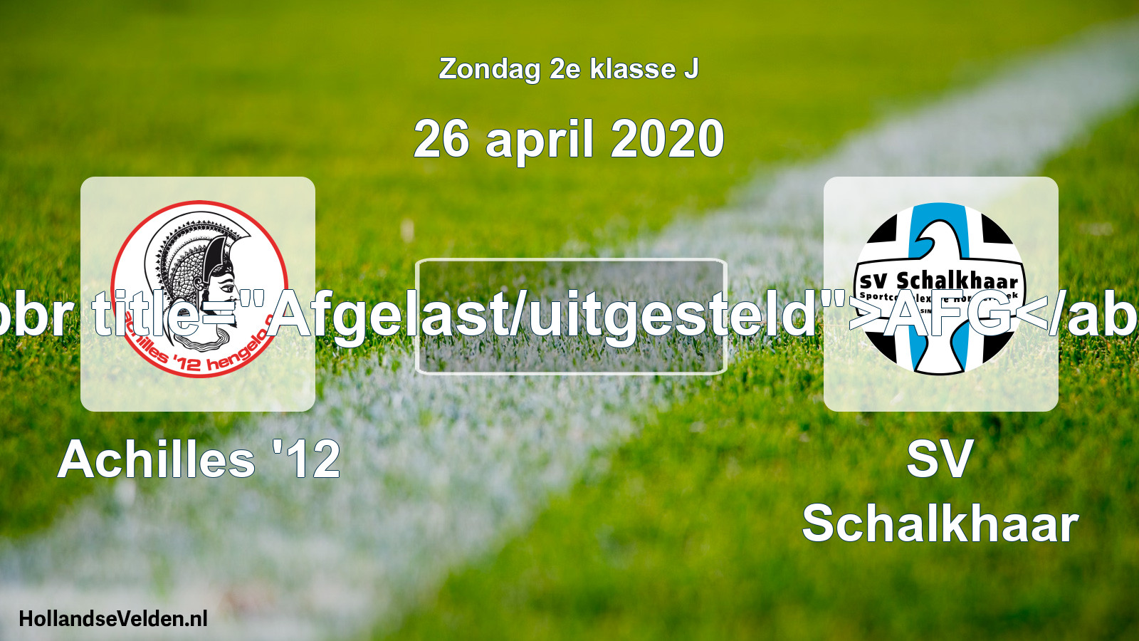 Scheduled Match: Achilles '12 - SV Schalkhaar (26 April 2020)