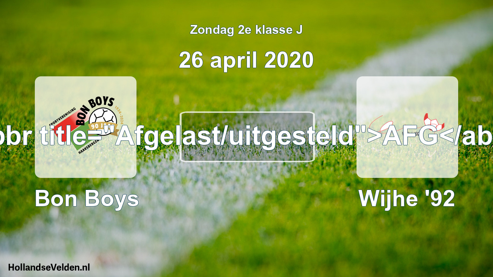Scheduled Match: Bon Boys - Wijhe '92 (26 April 2020)