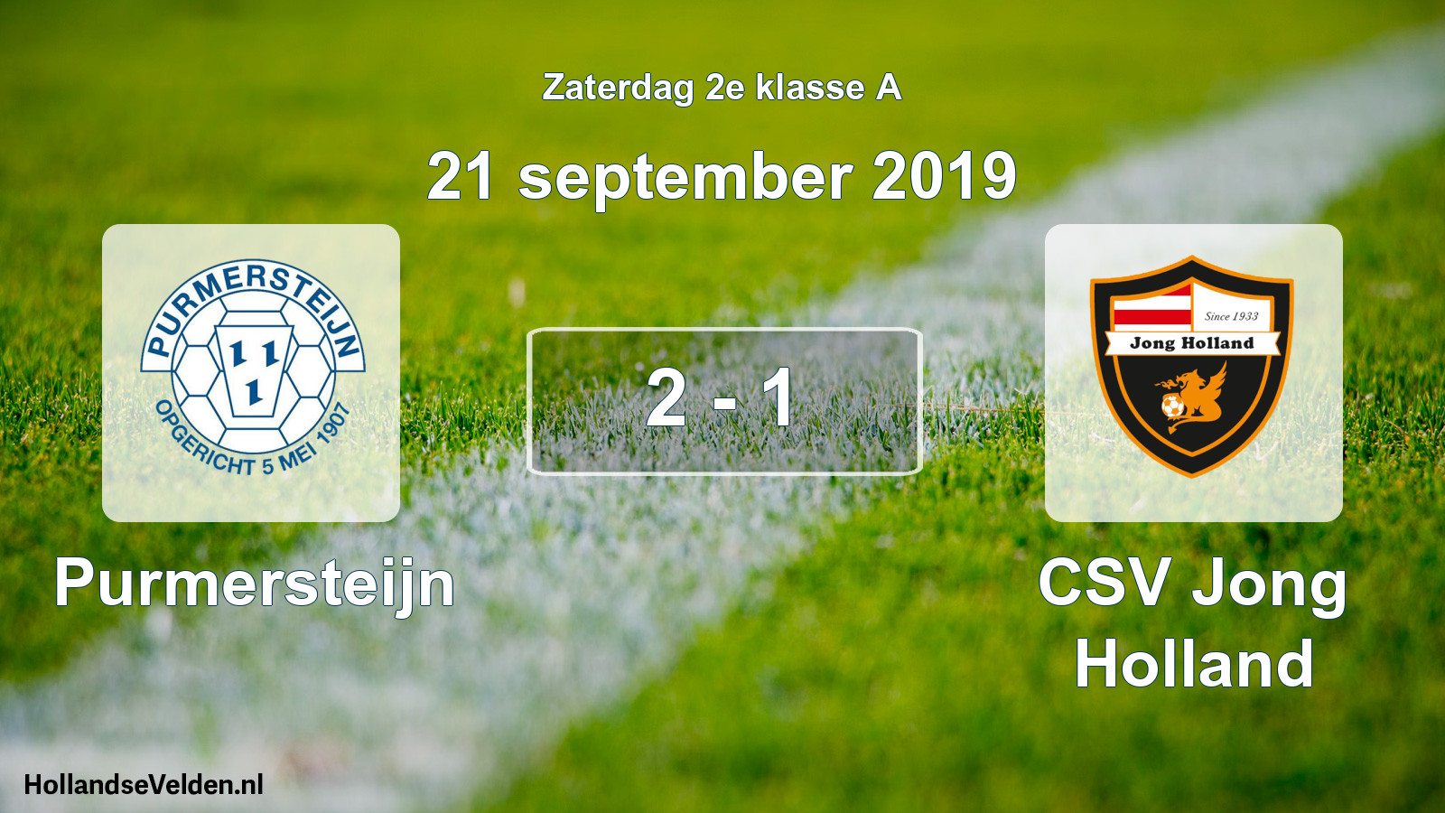 Total number of matches played: Purmersteijn - CSV Jong Holland 2 - 1 (21 September 2019)