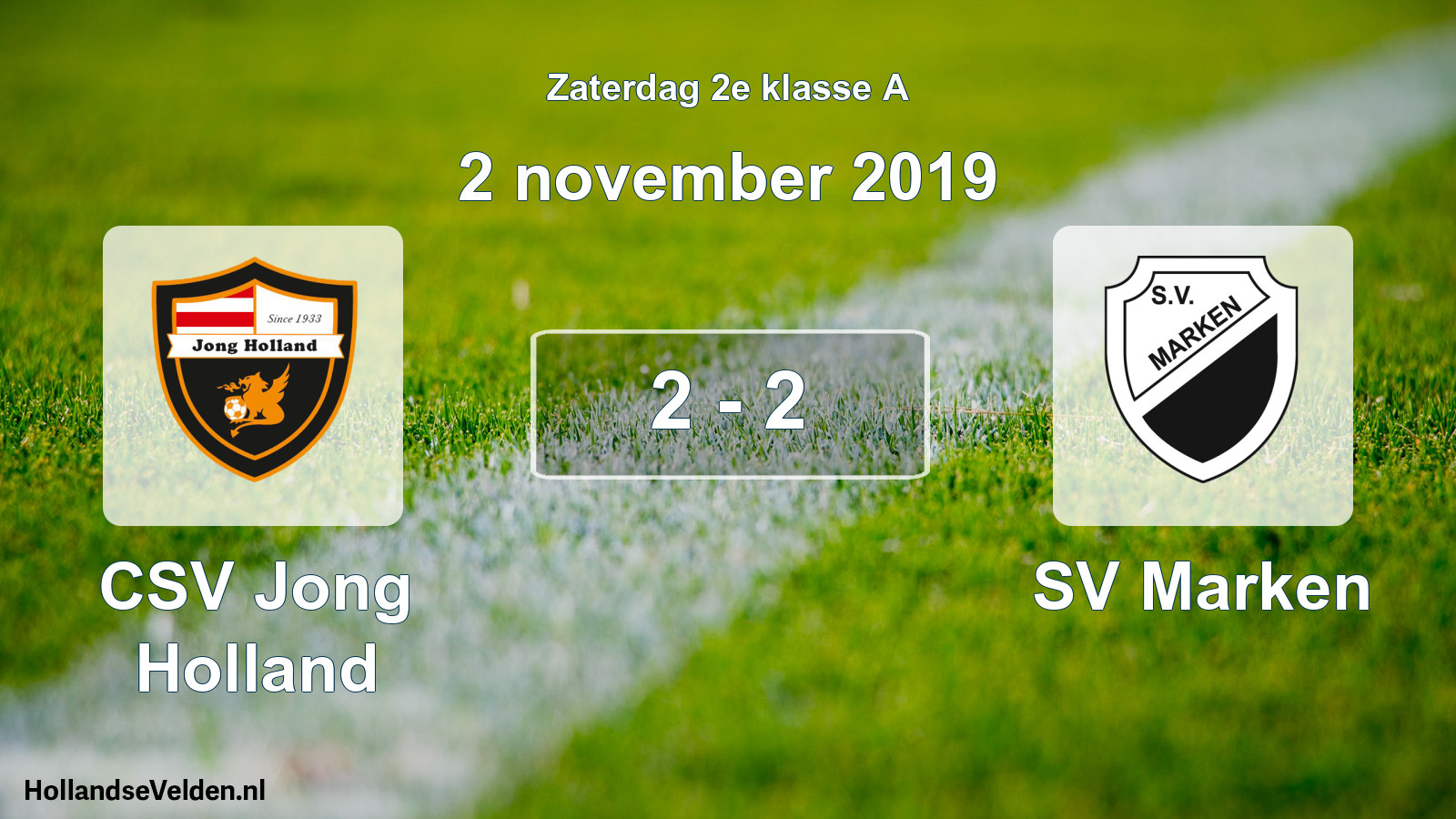 Total number of matches played: CSV Jong Holland - SV Marken 2 - 2 (2 November 2019)