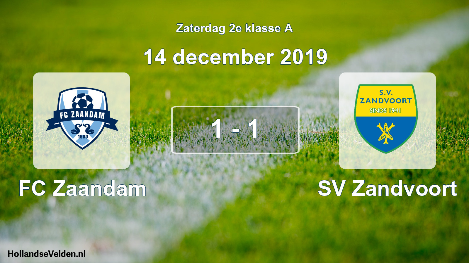 Total number of matches played: FC Zaandam - SV Zandvoort 1 - 1 (14 December 2019)