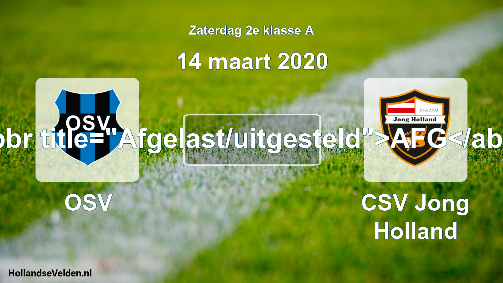 Scheduled Match: OSV - CSV Jong Holland (14 March 2020)