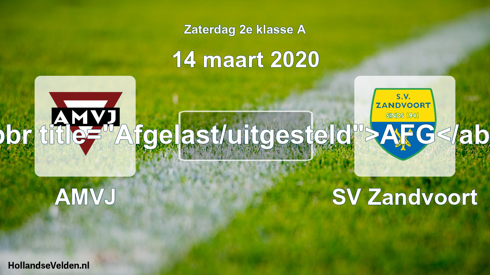 Scheduled Match: AMVJ - SV Zandvoort (14 March 2020)