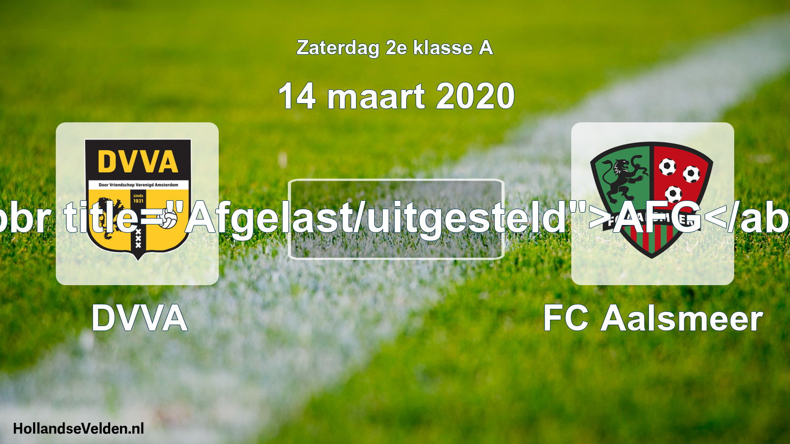 Scheduled Match: DVVA - FC Aalsmeer (14 March 2020)