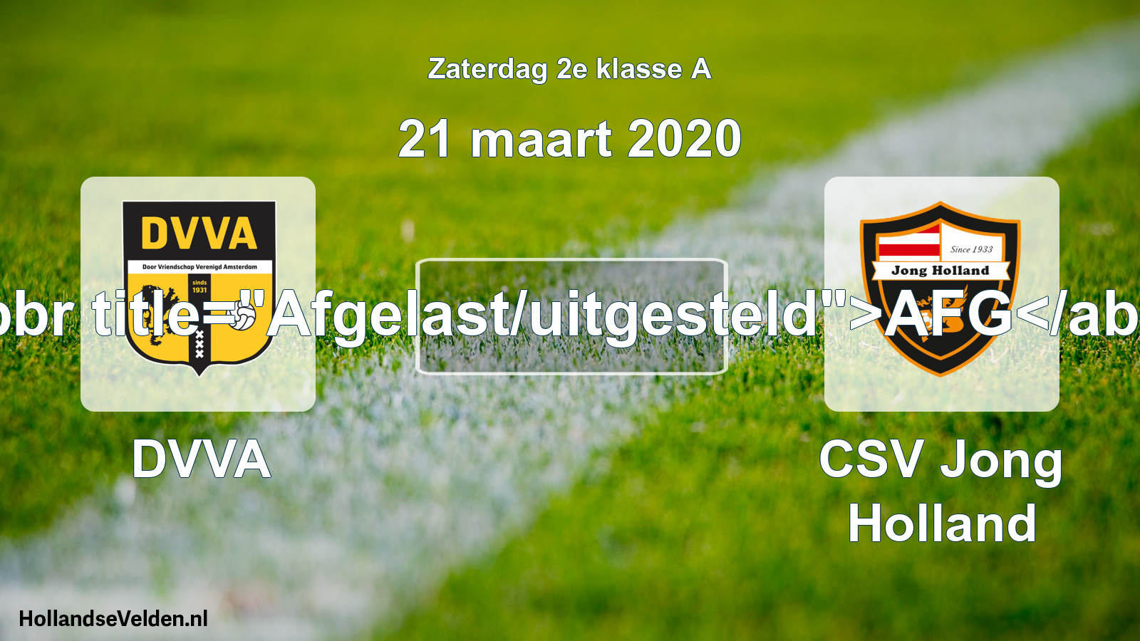 Scheduled Match: DVVA - CSV Jong Holland (21 March 2020)