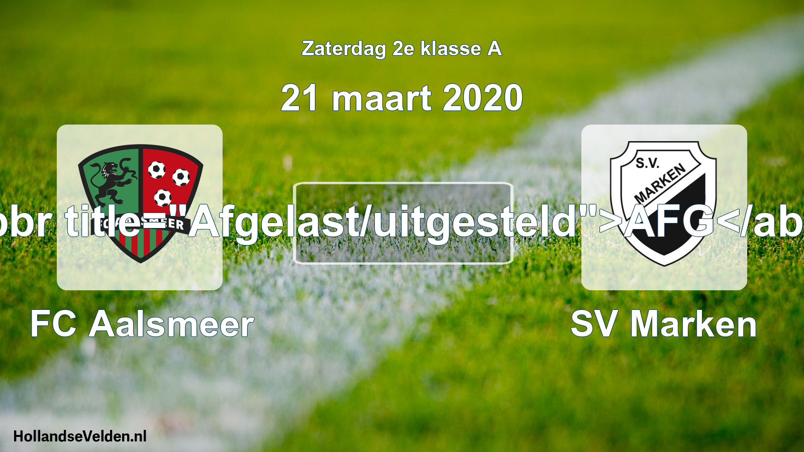 Scheduled Match: FC Aalsmeer - SV Marken (21 March 2020)