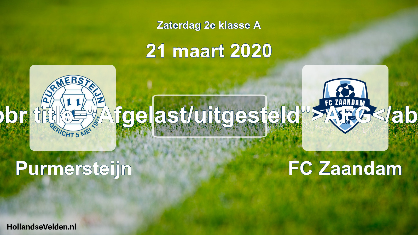 Scheduled Match: Purmersteijn - FC Zaandam (21 March 2020)