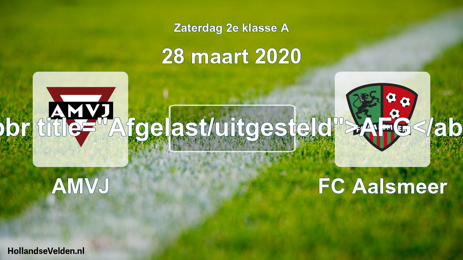 Scheduled Match: AMVJ - FC Aalsmeer (28 March 2020)